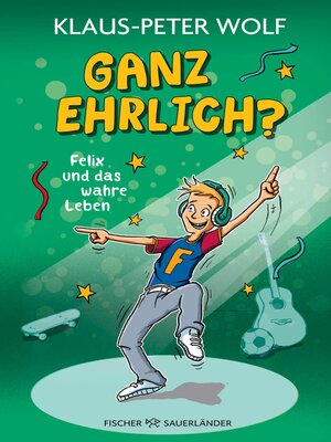 cover image of Ganz ehrlich? Felix und das wahre Leben